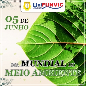 UniFUNVIC reforça compromisso com a sustentabilidade no Dia Mundial do Meio Ambiente