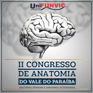 UniFUNVIC realiza com sucesso o II Congresso de Anatomia do Vale do Paraíba