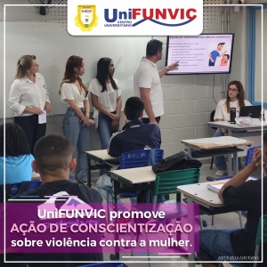 UniFUNVIC promove ação de conscientização sobre violência contra a mulher no Colégio CAIC