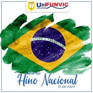 13 DE ABRIL - DIA DO HINO NACIONAL