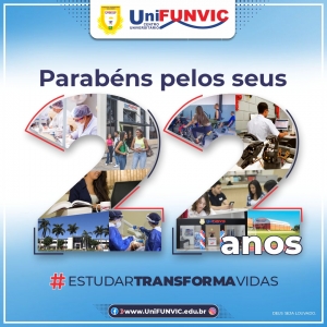 Parabéns ao UniFUNVIC pelos seus 22 anos de história em Pindamonhangaba!