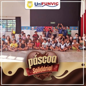 Páscoa Solidária UniFUNVIC leva amor, fé e alegria a mais de 200 crianças