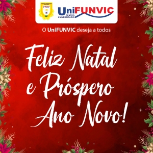 O UniFUNVIC DESEJA A TODOS UM FELIZ NATAL!